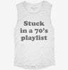 Stuck In An 70s Playlist Womens Muscle Tank 93332b99-ea46-41e5-9c1e-601098538d4b 666x695.jpg?v=1700706116