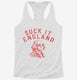 Suck It England  Womens Racerback Tank