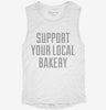 Support Your Local Bakery Womens Muscle Tank 8cb7dade-f258-4069-a80b-c0fc53ca15a4 666x695.jpg?v=1700705941