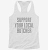 Support Your Local Butcher Womens Racerback Tank 4ee4865b-4513-4502-918e-8e00dd8f543c 666x695.jpg?v=1700661752