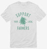 Support Your Local Cannabis Farmers Funny 420 Weed Farm Shirt 666x695.jpg?v=1707204564