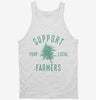 Support Your Local Cannabis Farmers Funny 420 Weed Farm Tanktop 666x695.jpg?v=1706796561