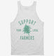 Support Your Local Cannabis Farmers Funny 420 Weed Farm  Tank