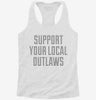 Support Your Local Outlaws Womens Racerback Tank 9fa039ad-3afc-489d-bb68-54f5f618612b 666x695.jpg?v=1700661683