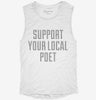 Support Your Local Poet Womens Muscle Tank 13c96913-4d40-4edd-908c-575725d2404f 666x695.jpg?v=1700705850