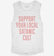Support Your Local Satanic Cult white Womens Muscle Tank