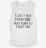 Surely Not Everyone Was Kung Fu Fighting Womens Muscle Tank 362f0c77-c355-4c54-bb5f-b1b0a52f3e96 666x695.jpg?v=1700705795