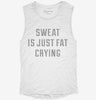 Sweat Is Just Fat Crying Womens Muscle Tank 666x695.jpg?v=1700705788