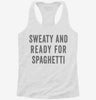 Sweaty And Ready For Spaghetti Womens Racerback Tank 02b42b31-a3a9-405b-98d1-9f234700439b 666x695.jpg?v=1700661607