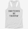 Switches Be Trippin Funny Electrician Womens Racerback Tank 32ca75d4-6344-4534-b156-90361cb2642c 666x695.jpg?v=1700661580