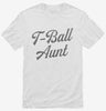 T-ball Aunt Tee Ball Shirt 666x695.jpg?v=1706846836