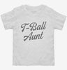 T-ball Aunt Tee Ball Toddler Shirt 666x695.jpg?v=1706846836