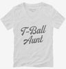 T-ball Aunt Tee Ball Womens Vneck Shirt 666x695.jpg?v=1706783535