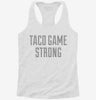 Taco Game Strong Womens Racerback Tank B9123a13-6a49-4ed1-944d-76e2a039b755 666x695.jpg?v=1700661567