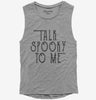 Talk Spooky To Me Womens Muscle Tank Top 666x695.jpg?v=1729145685