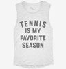 Tennis Is My Favorite Season Womens Muscle Tank A9d85cb0-4a22-4794-bff9-333b628100e3 666x695.jpg?v=1700705477