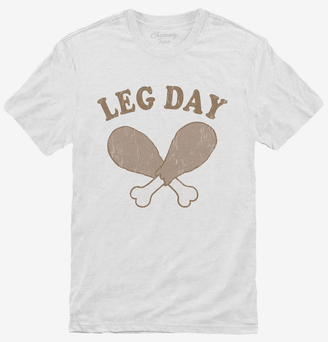 Thanksgiving Turkey Leg Day T-Shirt