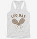 Thanksgiving Turkey Leg Day  Womens Racerback Tank