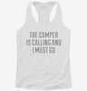 The Camper Is Calling And I Must Go Womens Racerback Tank Ed099c87-80aa-4e96-95e4-178784e79f88 666x695.jpg?v=1700661098