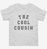 The Cool Cousin Toddler Shirt 666x695.jpg?v=1733650540