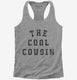 The Cool Cousin  Womens Racerback Tank