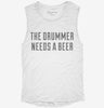 The Drummer Needs A Beer Womens Muscle Tank 95938d8b-6bb5-4123-801f-b767c6a3c8db 666x695.jpg?v=1700705221