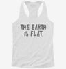 The Earth Is Flat Earth Womens Racerback Tank Dc0f4581-4e4f-4189-bf3d-ce3d05c75d9d 666x695.jpg?v=1700661051