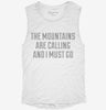 The Mountains Are Calling And I Must Go Womens Muscle Tank F1019d2f-a93d-4e74-9d98-9dbef24461e6 666x695.jpg?v=1700705069