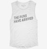 The Puns Have Arrived Womens Muscle Tank 666x695.jpg?v=1700705043