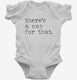 There's A Nap For That Funny Sleep Lazy white Infant Bodysuit