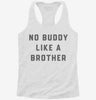 Theres No Buddy Like A Brother Womens Racerback Tank B908b25b-47bf-40a5-a3ee-1e68cbd3b687 666x695.jpg?v=1700660742