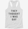 They Thought I Was Gay Womens Racerback Tank 2bfb2307-8020-4904-abcb-d8f29f964a1c 666x695.jpg?v=1700660708
