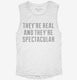 They're Real And They're Spectacular white Womens Muscle Tank