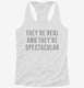 They're Real And They're Spectacular white Womens Racerback Tank