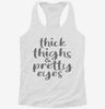 Thick Thighs And Pretty Eyes Womens Racerback Tank De61a9fa-b45d-48e0-8fee-3e9aa7796af1 