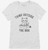 Think Outside The Box Funny Cat Womens