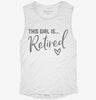 This Girl Is Retired Retirement Gift For Her Womens Muscle Tank 31c6f107-773a-4779-b825-d271e9dc7dce 666x695.jpg?v=1700704747