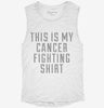 This Is My Cancer Fighting Shirt Womens Muscle Tank 847a5ea7-9c4f-45b6-a5e8-d21dc204a209 666x695.jpg?v=1700704670