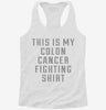 This Is My Colon Cancer Fighting Shirt Womens Racerback Tank 3d553afa-60e8-41f2-9ed3-0144bdee5128 666x695.jpg?v=1700660513