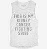This Is My Kidney Cancer Fighting Shirt Womens Muscle Tank 9f95ecb5-6a27-47bb-9c26-b0fe27f19b9b 666x695.jpg?v=1700704602