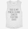 This Is My Pineal Gland Cancer Fighting Shirt Womens Muscle Tank D272e824-bb9a-4bd6-ac20-f31646e27ec4 666x695.jpg?v=1700704518
