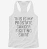 This Is My Prostate Cancer Fighting Shirt Womens Racerback Tank C3d55ece-028e-4294-82a9-cb24da1b84a3 666x695.jpg?v=1700660364