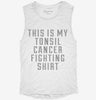 This Is My Tonsil Cancer Fighting Shirt Womens Muscle Tank Ecbd6511-55cb-4f1f-a5b9-3312ac5f299b 666x695.jpg?v=1700704413