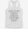 This Is My Tonsil Cancer Fighting Shirt Womens Racerback Tank Ca0be064-1b1c-4e61-8b7e-2ca9c6bf96cf 666x695.jpg?v=1700660277