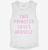 This Princess Saves Herself Womens Muscle Tank 666x695.jpg?v=1700704042