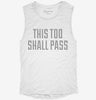 This Too Shall Pass Womens Muscle Tank 666x695.jpg?v=1700704015