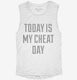Today Is My Cheat Day white Womens Muscle Tank
