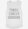 Tonsil Cancer Survivor Womens Muscle Tank 376327d0-1244-42a6-885f-d41909c0c4ad 666x695.jpg?v=1700703824