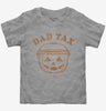 Trick Or Treat Dad Tax Toddler