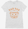 Trick Or Treat Dad Tax Womens